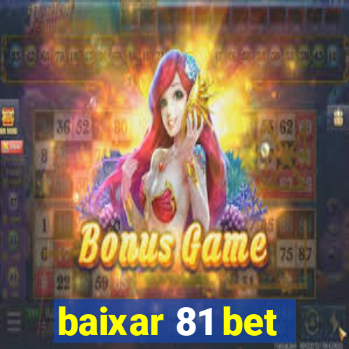 baixar 81 bet